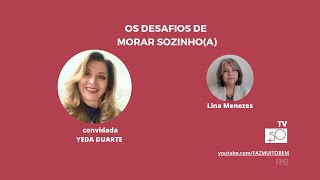 Os Desafios de Morar Sozinhoa  Tv 50 Faz Muito Bem [upl. by Farrica856]