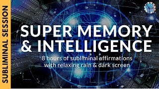 SUPER MEMORY AND INTELLIGENCE  8 Hours of Subliminal Affirmations amp Relaxing Rain [upl. by Eyt]