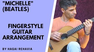 quotMichellequotBeatlesfingerstyle solo guitar arrangementadvanced by Hagai Rehavia [upl. by Faux]