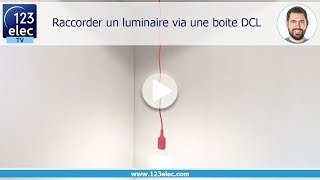 Raccorder un luminaire via une boite DCL [upl. by Seltzer684]