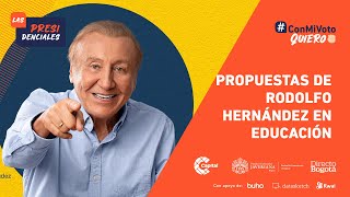 Expertos analizaron algunas propuestas de Rodolfo Hernández en educación  Las Presidenciales [upl. by Namhar392]