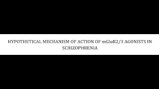 STAHLS  CH5  PT56  MGLUR23 AGONISTS amp SCHIZOPHRENIA psychiatrypharmacologypsychopharmacology [upl. by Girardi]