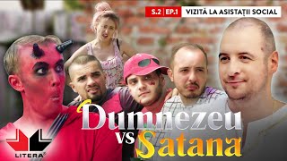 DUMNEZEU vs SATANA S02Ep1 Vizita la asistatii social [upl. by Aiynot589]