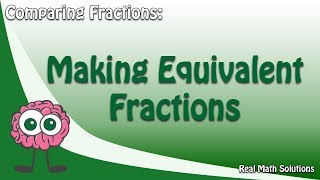 Comparing Fractions – Making Equivalent Fractions [upl. by Atiuqihc]