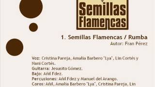 1 Semillas Flamencas  Rumba Single [upl. by Yessac886]