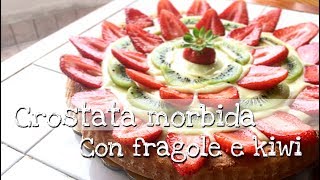 CROSTATA MORBIDA CON CREMA PASTICCERA FRAGOLE E KIWI  ricetta facile [upl. by Morganne]