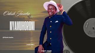 Nyamuhoroni  Odosh Jasuba Official Audio [upl. by Watson]