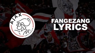 AJAX AMSTERDAM  FANGEZANG Lyrics [upl. by Nnahsal]