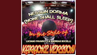 Nessun Dorma None Shall Sleep In the Style of Luciano Pavarotti amp Andreas Bocelli Karaoke [upl. by Nosreip466]