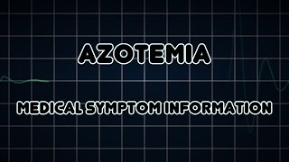 Azotemia Medical Symptom [upl. by Kresic]