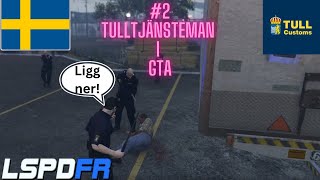 TULLTJÄNSTEMAN I GTA PÅ SVENSKA 2 [upl. by Brittain724]