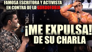 ¡¡¡ACTIVISTA CONTRA LA GORDOFOBIA ME EXPULSA TRAS DEJARLE SIN PALABRAS Y ENTREVISTO A SUS FANS [upl. by Sirtimed293]