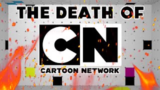 The DEATH of Cartoon Network [upl. by Kirima]