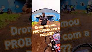 Drone arrumou problema com a polícia 😱 [upl. by Aire]