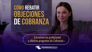 Cómo Rebatir Objeciones de Cobranza [upl. by Odlanyar102]