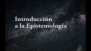 Introducción a la Epistemología [upl. by Lorrad902]