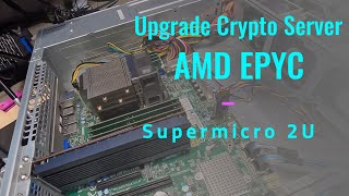 Crypto Server Upgrade To AMD EPYC crypto server amd [upl. by Leiso]