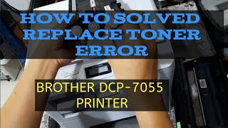 How to fix Replace Toner problem on Brother DCP 7055 printer [upl. by Paul]