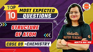 Top 10 Most Expected Questions Structure of Atom  Class 9 Chemistry  CBSE 202324 Exam Preparation [upl. by Nevad813]