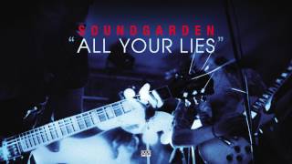 Soundgarden  All Your Lies [upl. by Ulrica658]