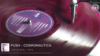 Push  Cosmonautica Original Mix [upl. by Broek]