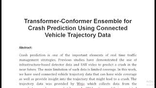 Transformer Conformer Ensemble for Crash Prediction Using Connected Vehicle Trajectory Data [upl. by Celio664]