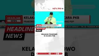 Kelakar Prabowo Di Acara PKB [upl. by Atima579]