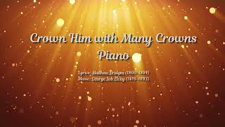 Crown Him with Many Crowns  Piano Instrumental  Matthew Bridges amp Godfrey Thring Hymn [upl. by Adnawot563]