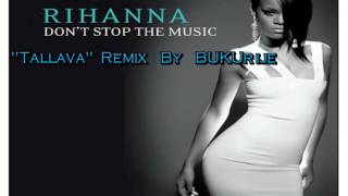 Rihanna  Tallava Remix By BUKUrije [upl. by Byers]