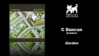 C Duncan  Garden Architect [upl. by Anitnas]