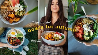 High protein bowls Im eating this autumn balanced  easy [upl. by Flagler]