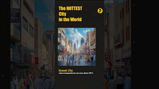 HOTTEST City in the World  Did You Know [upl. by Cichocki]