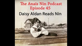 The Anaïs Nin Podcast episode 45 Daisy Aldan Reads ANAÏS NIN [upl. by Izy564]