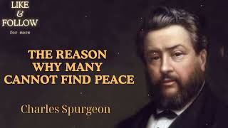 The Reason Why Many Cannot Find Peace SpurgeonSermon [upl. by Iives]