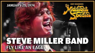 Fly Like an Eagle  Steve Miller Band  The Midnight Special [upl. by Chapen789]