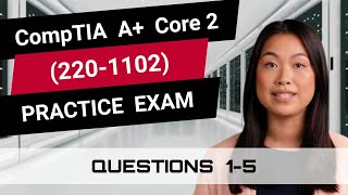 CompTIA A Core 2 2201102  Practice Exam  Questions 15 [upl. by Nedap336]