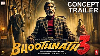 Bhoothnath 3  Concept Trailer  Amitabh Bachchan  Shah Rukh Khan  Juhi Chawla  2025 [upl. by Tabbitha]