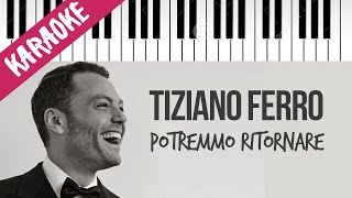 Tiziano Ferro  Potremmo Ritornare  Karaoke Piano con Testo [upl. by Seka]