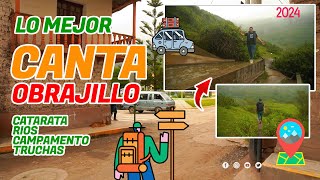 🚗 LO MEJOR  Turismo en CANTA OBRAJILLO 2024  PERÚ [upl. by Retla]