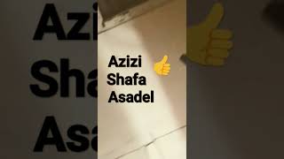 Azizi Shafa asadel [upl. by Ylro]