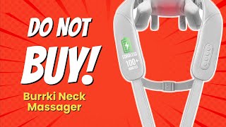 DONT BUY Burrki Neck Massager Before Watching THIS VIDEO 6 Shockers [upl. by Malissa700]