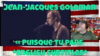 « Puisque tu pars » English subtitles Because Youre Leaving by JeanJacques Goldman REACTION [upl. by Anse]