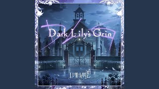 Dark Lilys Grin GAME Version [upl. by Etnaihc]