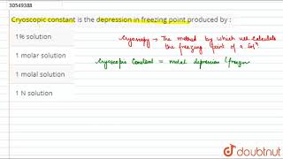 Cryoscopic constant is the depression in freezing point produced by [upl. by Ydnak]