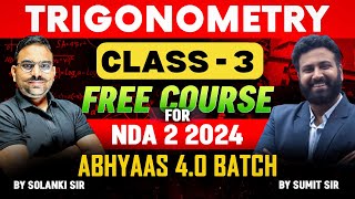 NDA Trigonometry Class 3 From Basic🔥 Target NDA 2 2024 Learn With Sumit [upl. by Elaine282]