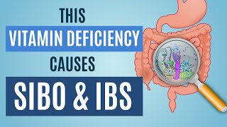 SIBO amp IBS Caused By VITAMIN DEFICIENCY [upl. by Gnut]