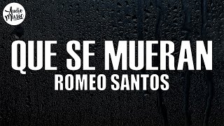 Romeo Santos  Que Se Mueran Letra [upl. by Lillie844]