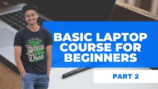 LAPTOP BASICS FOR BEGINNERS  LAPTOP BASIC COURSE FOR BEGINNERS  PART 2 [upl. by Warford]