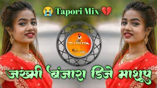 Trending जख्मी बंजारा डी जे माशुप Jakhmi Banjara Dj Mashup Tapori Mix Dj Nilesh [upl. by Theadora]