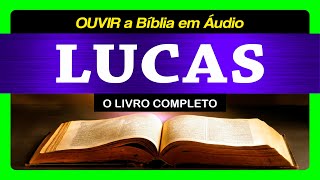 O Evangelho de LUCAS  Completo Bíblia Sagrada em Áudio Livro [upl. by Columbine]